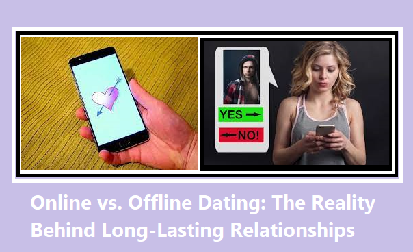 Online vs. Offline Dating