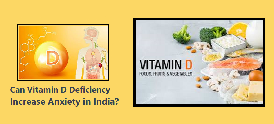 Can Vitamin D Deficiency Increase Anxiety in India?