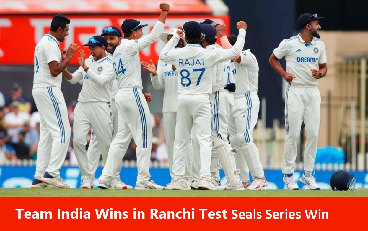 Team India Wins in Ranchi Test, Seals Series Win
