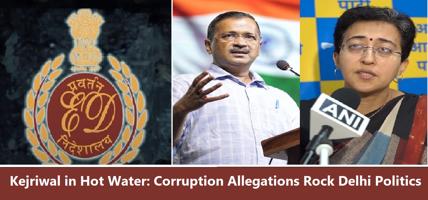 Kejriwal in Hot Water: Corruption Allegations Rock Delhi Politics