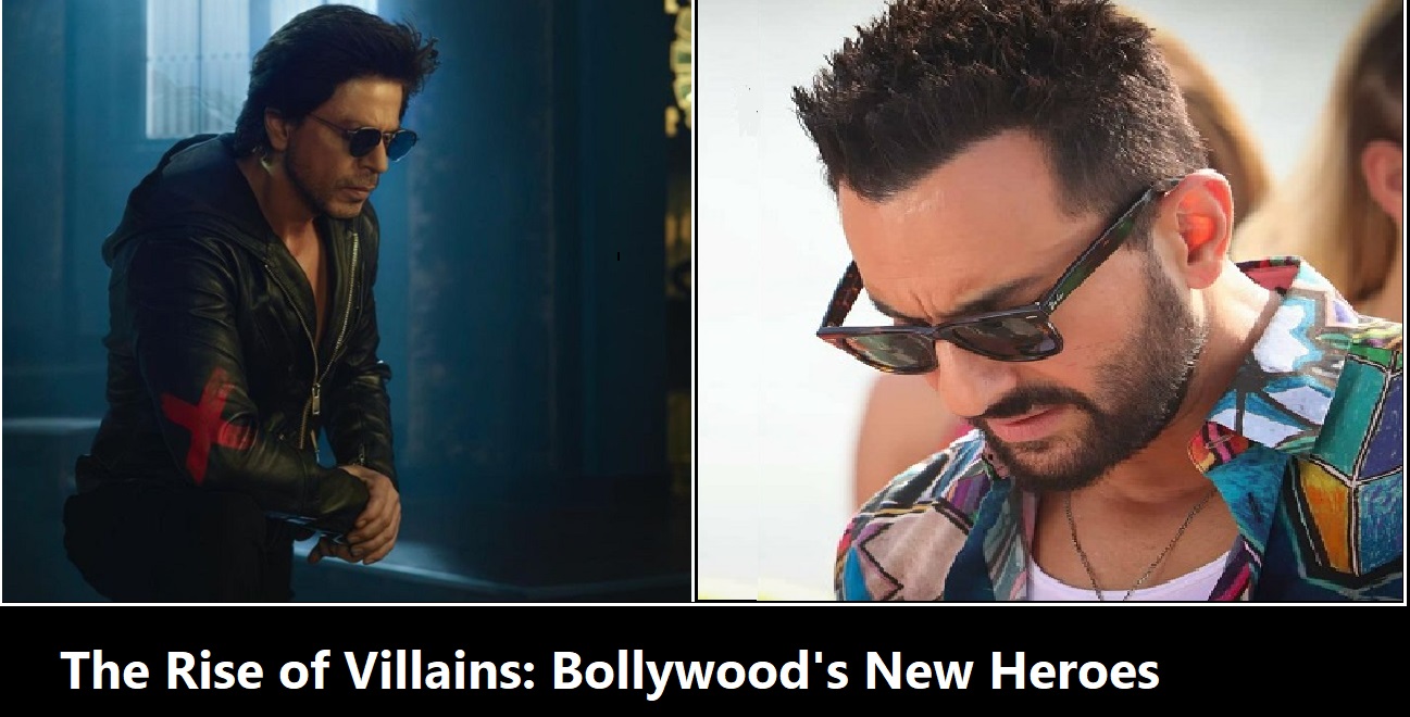 The Rise of Villains: Bollywood's New Heroes